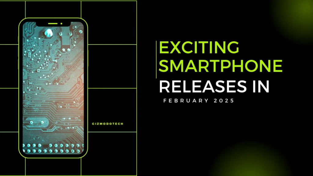 Smartphone Launches in February