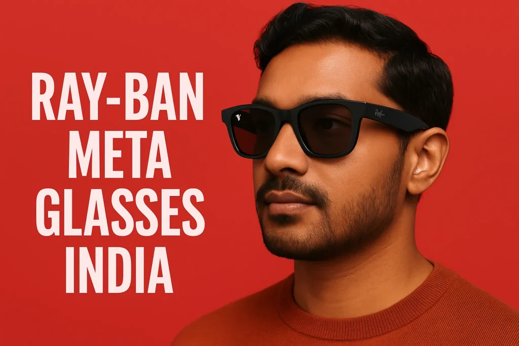 ray-ban meta glasses india