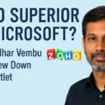 Zoho Superior to Microsoft? Why Sridhar Vembu Just Threw Down the Gauntlet