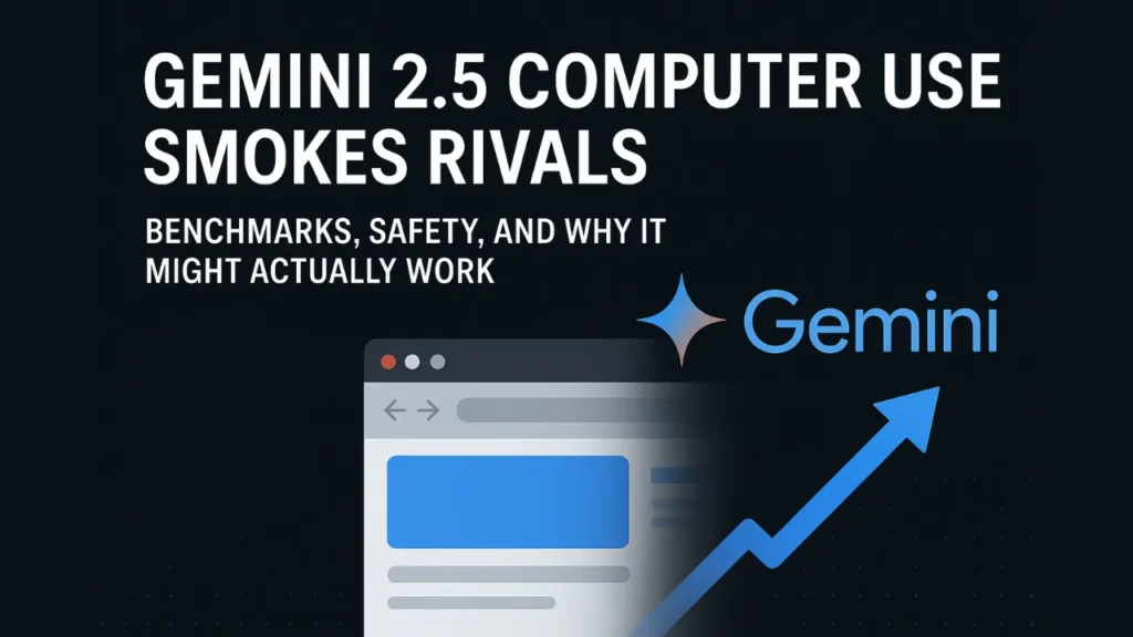 Gemini 2.5 Computer Use