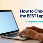 How to Choose the Best Laptop for Your Needs in 2026 (Without Wasting Money or Regretting It Later)