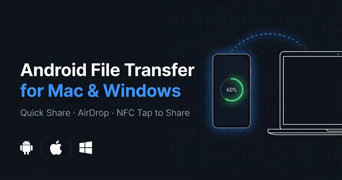 File Transfer App C Android File Transfer Mac 2026: Quick Share & AirDrop Guide