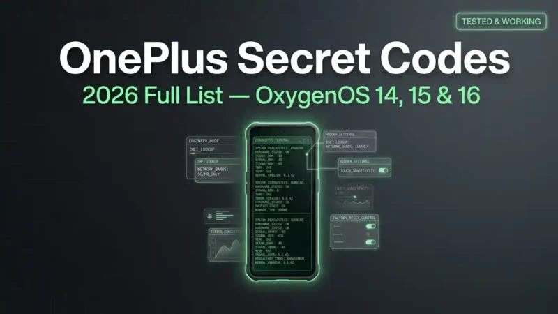 OnePlus Secret Codes (2026): Full Working List for OxygenOS 14, 15 & 16