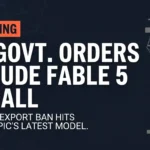 Claude Fable 5 Ban: The US Government’s Export Control Directive That Killed a Global AI Deployment