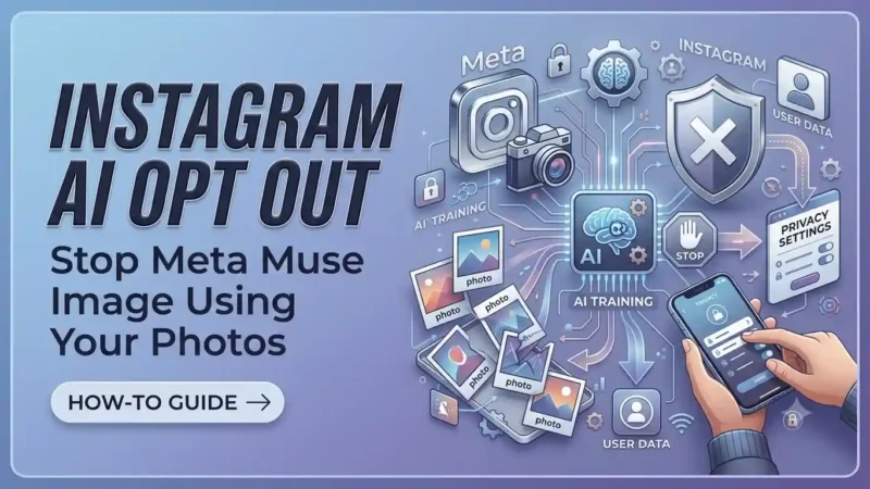 Instagram AI Opt Out: How to Stop Meta Muse Image Using Your Photos