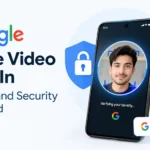 Google Selfie Video Sign-In: Privacy and Security Explained